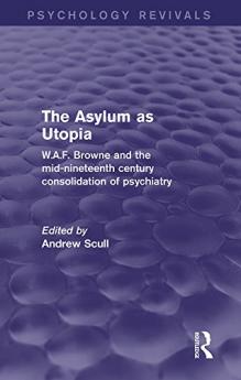 Asylum as Utopia (Psychology Revivals)