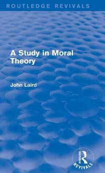 Study in Moral Theory (Routledge Revivals)
