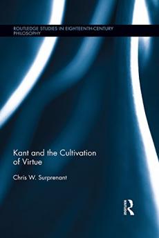 Kant and the Cultivation of Virtue
