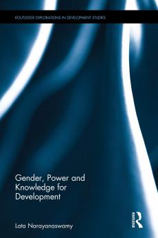 Gender Power and Knowledge for Development