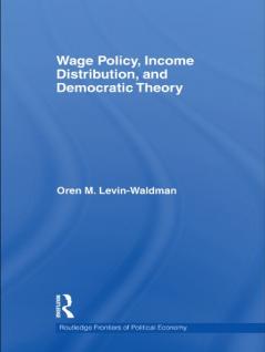 Wage Policy Income Distribution and Democratic Theory
