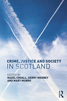 Crime Justice and Society in Scotland