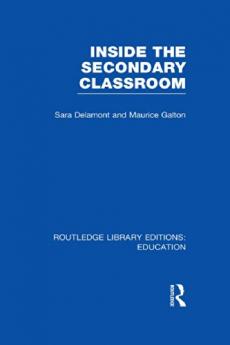 Inside the Secondary Classroom (Rle Edu O)