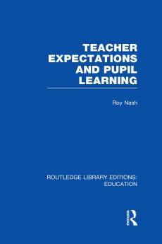 Teacher Expectations and Pupil Learning (Rle Edu N)