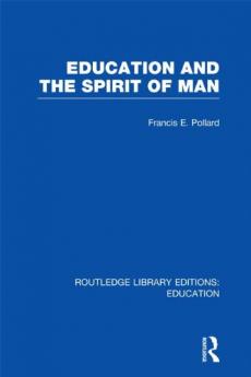 Education and the Spirit of Man (Rle Edu K)
