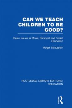 Can We Teach Children to Be Good? (Rle Edu K)