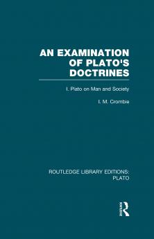 Examination of Plato's Doctrines (RLE