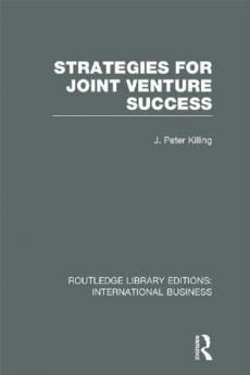 Strategies for Joint Venture Success (Rle International Business)