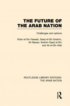 Future of the Arab Nation (Rle: The Arab Nation)