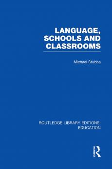 Language Schools and Classrooms (Rle Edu L Sociology of Education)