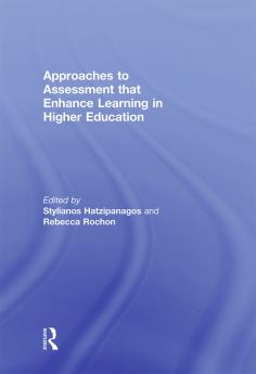 Approaches to Assessment That Enhance Learning in Higher Education