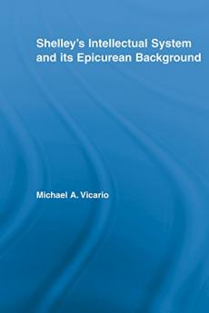 Shelley's Intellectual System and its Epicurean Background