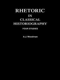 Rhetoric in Classical Historiography