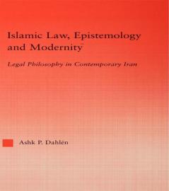 Islamic Law Epistemology and Modernity