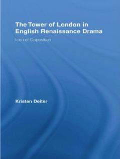 Tower of London in English Renaissance Drama