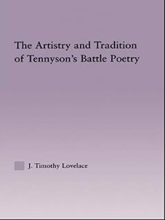 Artistry and Tradition of Tennyson's Battle Poetry