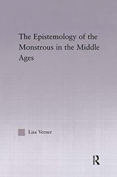 Epistemology of the Monstrous in the Middle Ages