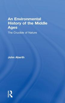 Environmental History of the Middle Ages