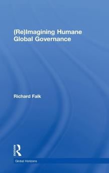 (Re)Imagining Humane Global Governance