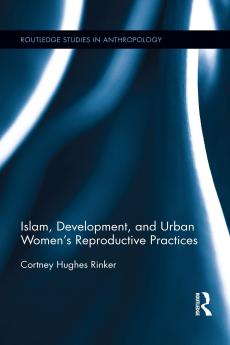Islam Development and Urban Women's Reproductive Practices