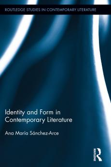 Identity and Form in Contemporary Literature