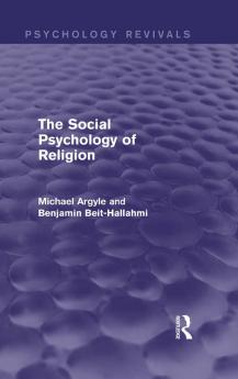 Social Psychology of Religion (Psychology Revivals)
