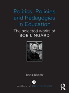 Politics Policies and Pedagogies in Education