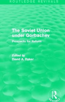Soviet Union under Gorbachev (Routledge Revivals)