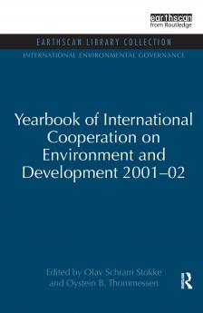 Yearbook of International Cooperation on Environment and Development 2001-02
