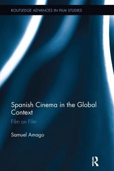 Spanish Cinema in the Global Context