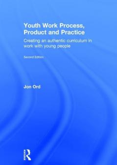 Youth Work Process Product and Practice