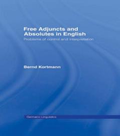 Free Adjuncts and Absolutes in English