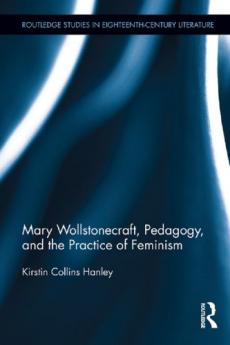Mary Wollstonecraft Pedagogy and the Practice of Feminism