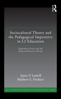 Sociocultural Theory and the Pedagogical Imperative in L2 Education