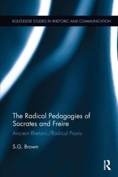 Radical Pedagogies of Socrates and Freire