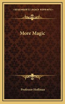 More Magic (Classic Reprint)
