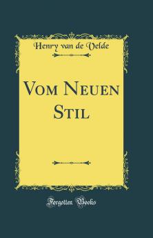 Vom Neuen Stil (Classic Reprint)