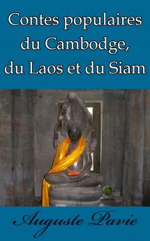 Contes Populaires du Cambodge du Laos Et du Siam (Classic Reprint)