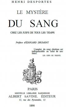 Le MystÃ¨re du Sang Chez les Juifs de Tous les Temps (Classic Reprint)