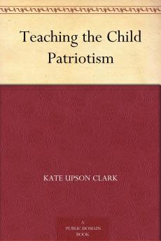 Teaching the Child Patriotism