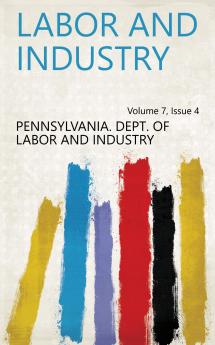 Labor and Industry Volume 7 Issue 4