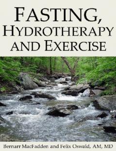 Fasting - Hydrotherapy - Exercise