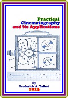 Practical Cinematography and Its Applications