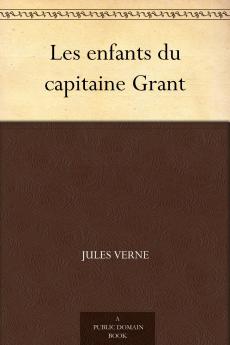 Les Enfants du Capitaine Grant (Classic Reprint)