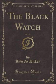 Black Watch Vol. 1 of 2 (Classic Reprint)
