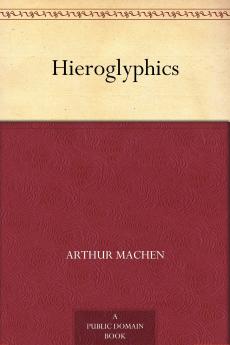 Hieroglyphics: A Note Upon Ecstasy in Literature (Classic Reprint)
