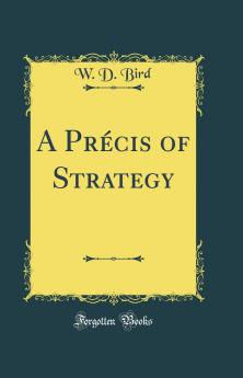 PrÃ©cis of Strategy (Classic Reprint)