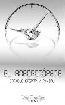 El AnacronÃ³pete: Viaje Ã China-MetempsÃ­cosis (Classic Reprint)