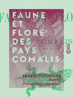 Faune Et Flore des Pays Ã‡omalis (Afrique Orientale) (Classic Reprint)