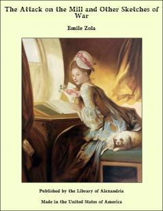 Attack on the Mill: An Other Sketches of War (Classic Reprint)